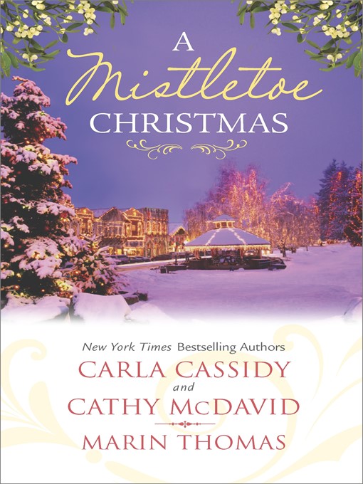 Title details for A Mistletoe Christmas: Santa's Mistletoe Mistake\A Merry Little Wedding\Mistletoe Magic by Carla Cassidy - Wait list